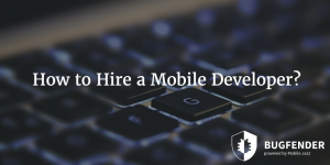 How to Hire a Mobile Developer?