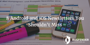 8 Android and iOS Newsletters You Shouldn’t Miss