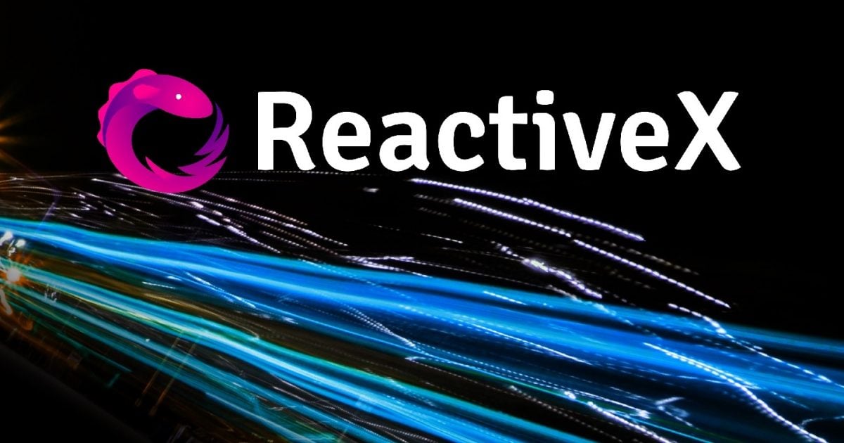How to Start Programming With Reactive X and RxJava2