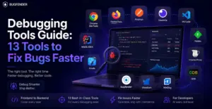 Debugging Tools Guide: 13 Tools to Fix Bugs Faster
