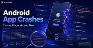 Android App Crashes: Causes, Diagnosis, and Fixes