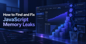 How to Find and Fix JavaScript Memory Leaks