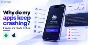 Why do my apps keep crashing? 6 causes and how to fix them