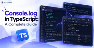 Console.log in TypeScript: A Complete Guide